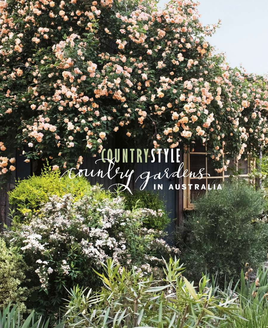 Countrystyle: Country Gardens in Australia