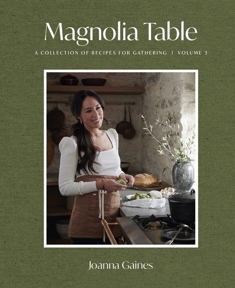 Magnolia Table: Vol 3 Collection of Recipes for Gathering