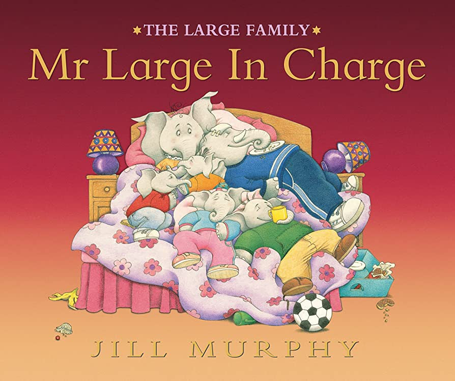 Large Family - Mr Large in Charge